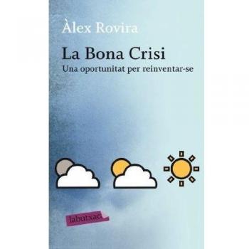 La Bona Crisi: Una oportunitat per reinventar-se