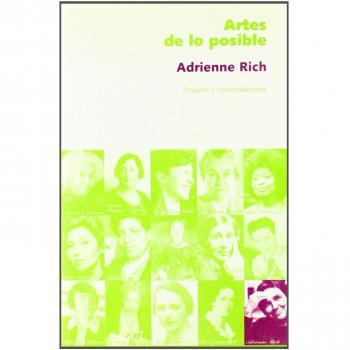 Artes de lo posible. ensayos y conversaciones - Adrienne (ed.) Rich