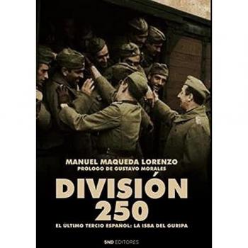 División 250: El Ultimo tercio Español.La Isba Del Guripa