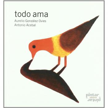 Todo ama - Acebal, Antonio; Gonzalez Ovies, Aurelio