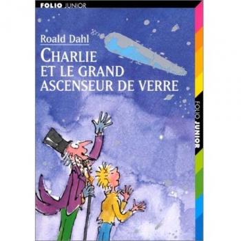 Charlie y el gran ascensor de vidrio (Colección Folio Junior) - Roald Dahl