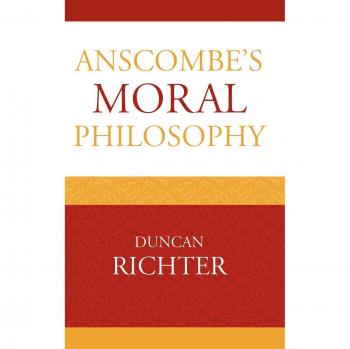 Anscombe's Ethical Theory: A Comprehensive Guide to Moral Philosophy