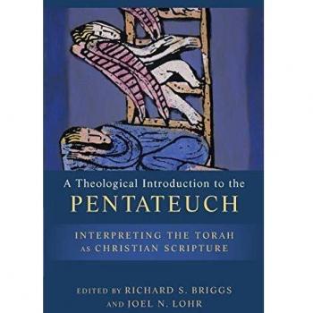 Theological Introduction to the Pentateuch: Interpreting the Torah as Christian Scripture
