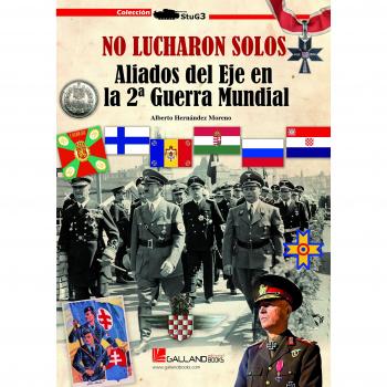 No lucharon solos. Aliados del Eje en la 2ª Guerra Mundial
