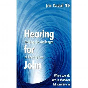 Audición para John: Superando los desafíos de la pérdida auditiva - Edición en papel