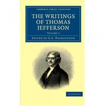 Escritos de Thomas Jefferson: Autobiografía, Correspondencia, Informes, Mensajes y Otros Escritos - Edición en Papel (Colección de 9 Volúmenes)