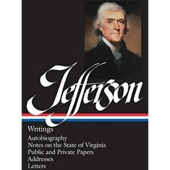 Writings, autobiography, notes on the state of virginia, public and private papers, addresses,letters