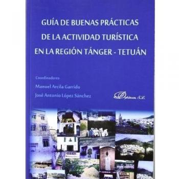 Guía De Buenas Prácticas De La Actividad Turística En La Región Tánger-Tetuán