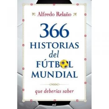 366 historias del fútbol mundial que deberías saber