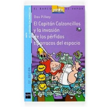 El Capitán Calzoncillos y la invasión de los pérfidos tiparracos del espacio