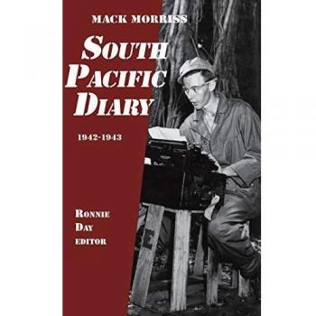 Mack Morriss's South Pacific Diary: A WWII Memoir of 1942-1943