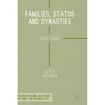 Families, Status and Dynasties: 1600-2000