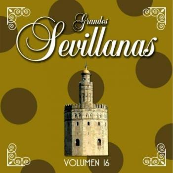 Grandes Sevillanas Vol. 16