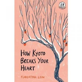 Libro Cómo Kyoto Rompe Tu Corazón de Florentyna Leow - Edición de Prosa