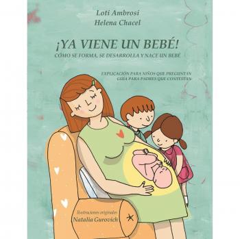 Guía Infantil sobre el Desarrollo y Nacimiento del Bebé: Explicaciones para Niños y Padres (Versión para España)