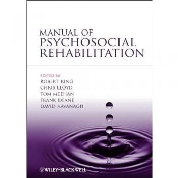 Psychosocial Rehabilitation Manual by Robert King
