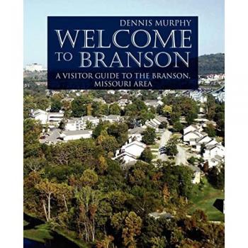 Branson Visitor Guidebook: Comprehensive Travel Insights for Branson, Missouri