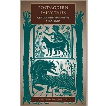 Postmodern Fairy Tales: Gender and Narrative Strategies