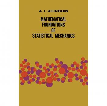 Statistical Mechanics: Mathematical Foundations by A. Ya Khinchin - Comprehensive Guide to Theoretical Physics