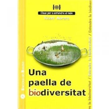 Una paella de biodiversitat: Per a entendre la biodiversitat