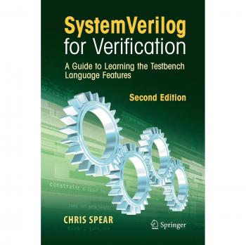 SystemVerilog for Verification: A Guide to Learning the Testbench Language Features