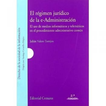 EL REGIMEN JURIDICO DE LA E-ADMINISTRACION.