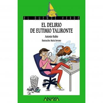 El delirio de Eutimio Talironte - Rubio, Antonio