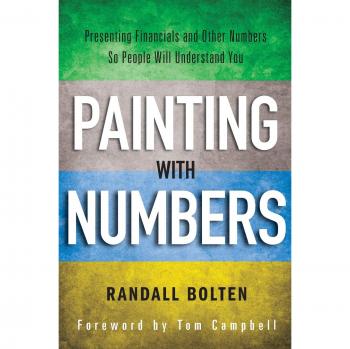 Painting with Numbers: A Clear Guide to Presenting Financial Data Effectively