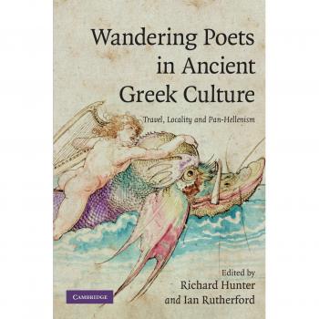 Poetas Errantes en la Cultura Griega Antigua: Viaje, Localidad y Panhelensismo