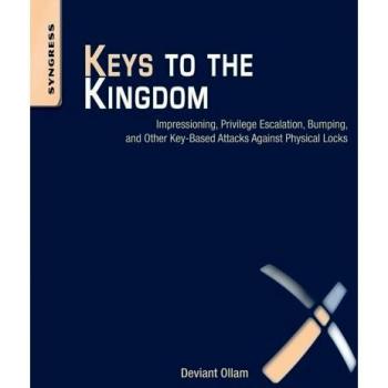 Keys to the Kingdom: Impressioning, Privilege Escalation, Bumping, and Other Key-Based Attacks Against Physical Locks