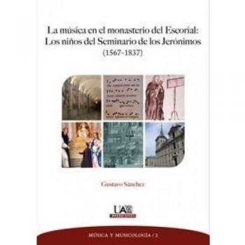 La música en el monasterio del Escorial: Los niños del Seminario de los Jerónimos