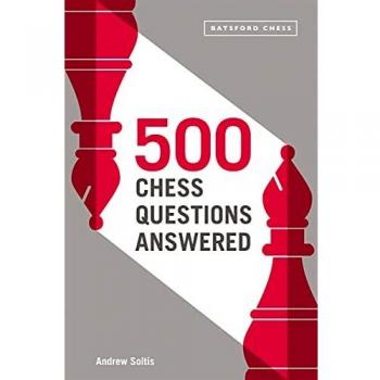 500 Chess Questions Answered: for all new chess players