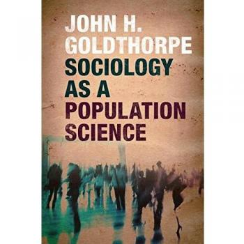 Sociología como Ciencia de la Población - John H. Goldthorpe (Edición en Tapa Blanda)