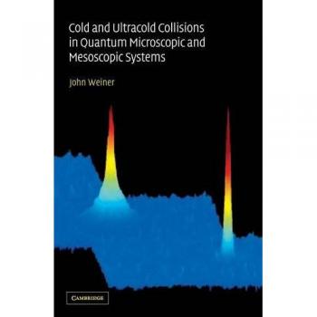 Colisiones Frías y Ultrafrías en Sistemas Cuánticos Microscópicos y Mesoscópicos - Tapa Dura
