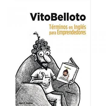 VitoBelloto: Términos en Inglés para emprendedores: 381 - Juan Francisco Arenas Escaso