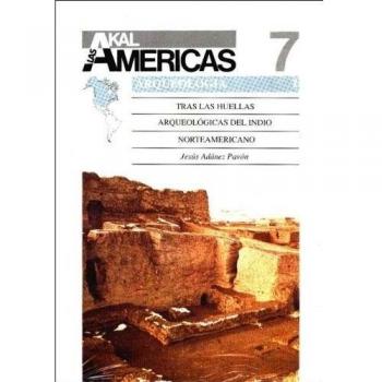 Tras las huellas arqueológicas del indio americano.: 7