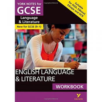 English Language and Literature Workbook: York Notes for GCSE