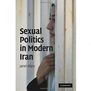 Sexual Politics in Modern Iran: Paperback Edition by Cambridge University Press