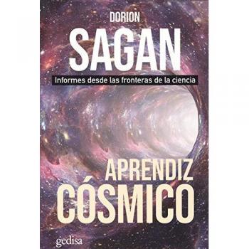 Aprendiz cósmico. Informes sobre las fronteras de la ciencia - Sagan Dorion