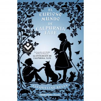 El curioso mundo de Calpurnia Tate - JACQUELINE KELLY