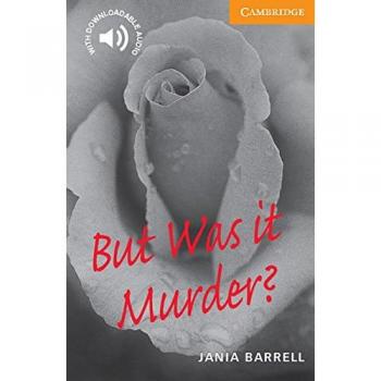 But Was it Murder?: Lectura en inglés para el tercer año de aprendizaje, nivel 4, vocabulario 1900, con audio descargable