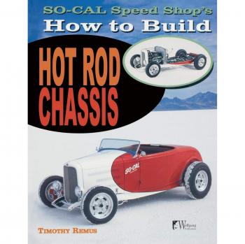 So-Cal Speed Shop's How to Build Hot Rod Chassis