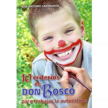 10 CRITERIOS DE DON BOSCO PARA TRABAJAR LA AUTOESTIMA