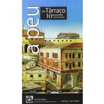 a peu per Tàrraco, 10 passejades i excursions