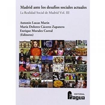 Madrid ante los desafíos sociales actuales.: La Realidad Social de Madrid. Vol. III