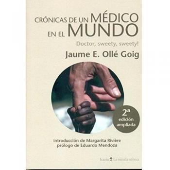 CRÓNICAS DE UN MÉDICO EN EL MUNDO: Doctor, sweety, sweety! - Jaume E. Ollé Goig