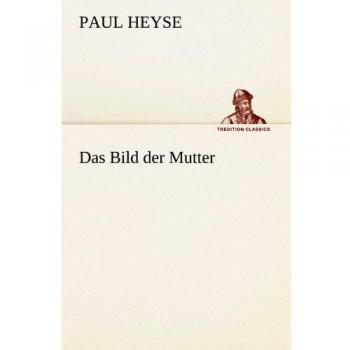 The Image of the Mother (TREDITION CLASSICS)