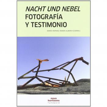 Nacht und Nebel. Fotografía y Testimonio