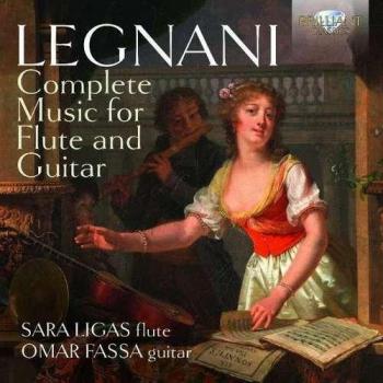 LEGNANI: Complete Music for Flute and Guitar Sara Ligas, Omar Fassa