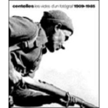 Centelles - las vidas de un fotografo 1905-1985